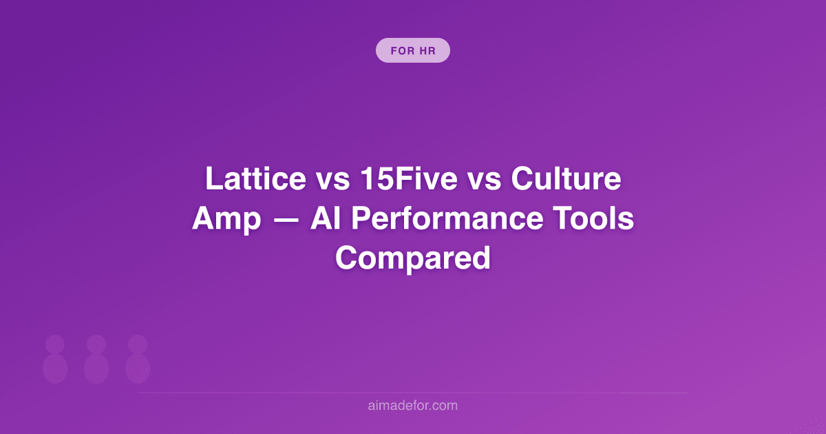 Lattice vs 15Five vs Culture Amp: AI Performance Tools Compared
